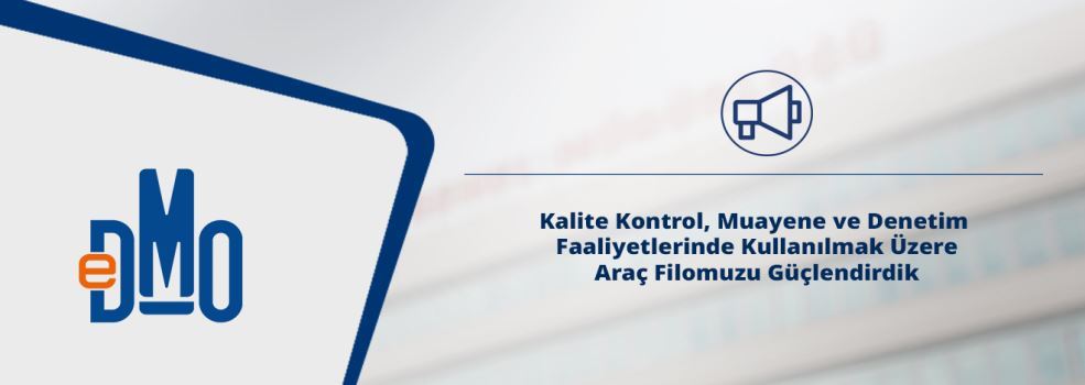 Kalite Kontrol, Muayene ve Denetim Faaliyetlerinde Kullanılmak Üzere Araç Filomuzu Güçlendirdik